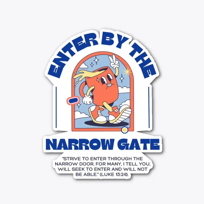 Enter by the Narrow Gate Collection